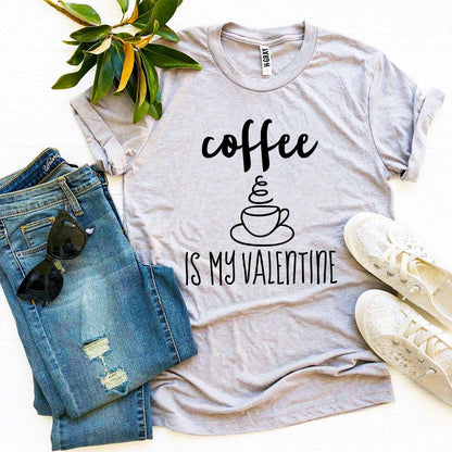 Coffee Is My Valentine